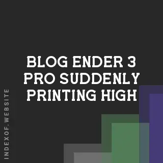 Ender 3 Pro Suddenly Printing Too High! How to Fix Z-Axis Gaps | Logo - Indexof